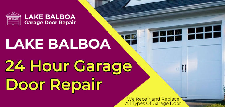 24 hour garage door repair in Lake Balboa
